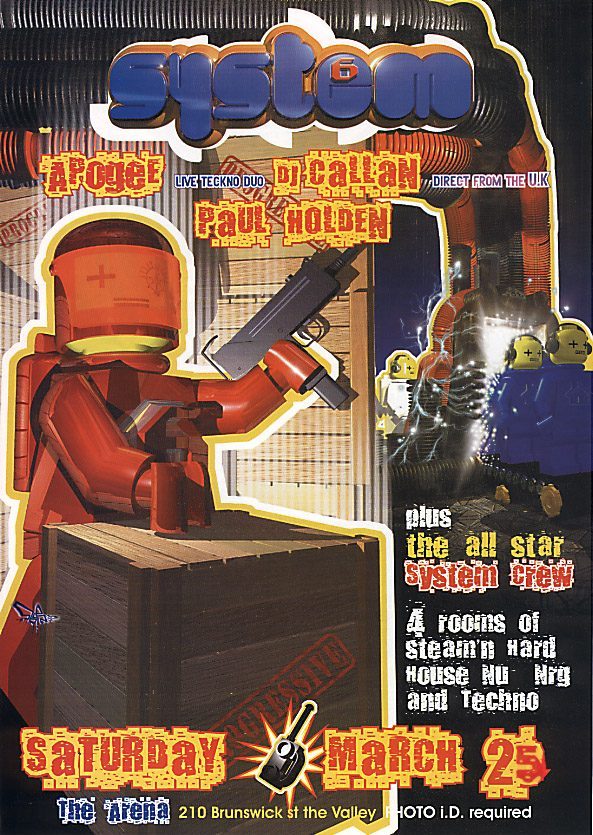 System 6 flyer, Saturday 25 March 2000 at the Arena, 210 Brunswick St, Fortitude Valley, Brisbane. Aapogee, Sydney's teckno duo, with DJ Callan direct from the UK and Paul Holden, plus the all star System crew. Four rooms of hard house, nu NRG and techno.