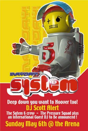 System 6 Mayday press ad, Sunday 6 May 2001 at the Arena, Brisbane. DJ Scott Alert with the System 6 crew, the Pressure Squad and an international guest DJ still to be announced.
