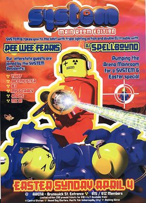 System 6 Main Room Edition flyer, Easter Sunday 4 April 1999 at the Arena, Brunswick St entrance, Brisbane. Pee Wee Ferris and DJ Spellbound, joined by System residents Thief, Ricemeister, BJ, Miss Tracy, Angus and MC B.