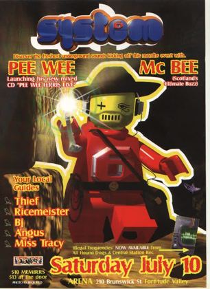 System 6 flyer, Saturday 10 July 1999 at the Arena, 210 Brunswick St, Fortitude Valley, Brisbane. Pee Wee launching his mixed CD Pee Wee Ferris Live, with MC Bee from Scotland, plus local guides Thief, Ricemeister, BJ, Angus and Miss Tracy.