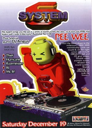 System 6 flyer, Saturday 19 December 1998 at the Arena, Alfred St entrance, Brisbane. Headliner Pee Wee with special guest DJ Angus, plus System local cru Thief, Hurricane, Ricemeister, BJ and MC B.