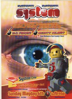 System 6 Mayday flyer, Sunday 6 May 2001 at the Arena, 210 Brunswick St, Fortitude Valley, Brisbane. DJ Hixxy of React, Slinky and Essential Platinum UK, with Scott Alert of Melbourne's Hard Kandy, plus System crew Thief, BJ, Miss Tracy, Jen E, Magoo and Secret MC. Three rooms, lasers and a 25K wall of sound.
