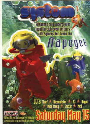 System 6 flyer, Saturday 15 May 1999 at the Arena, Alfred St entrance, Brisbane. Sydney's number one tekno duo Aapogee, with DJs Thief, Ricemeister, BJ, Angus, Miss Tracy, Erazor and MC B.