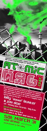 Atomic NRG Corp flyer, Saturday 31 March 2001 at the Arena, 210 Brunswick St, Fortitude Valley, Brisbane. Presented by System 6 Productions, Honey Pot Records, the Arena and Brisbane 247. UK hard house and nu-NRG DJs Billy Daniel Bunter and Jon Doe of Honey Pot Records and Tidy Trax, with local detonators Nil versus Miss Tracy live and DJs Jen-E, BJ, Thief and Secret MC.