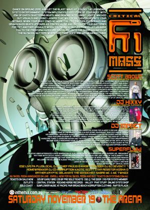 Critical Mass flyer, reverse side, Saturday 19 November at the Arena, Brisbane. Profiles of Scott Brown, DJ Hixxy of Raverbaby and Essential Platinum, DJ Impact of Infexious Audio and Brisbane band Superfluid, plus ES2 live PA and local DJs Thief, Paulio Q, Kasey, Spadger, DJ BJ, Seventy 7, Homewrekker, DJ D3, Korruption, Kaotic, Scott Star, Resistor, Kosha D, Kryptic, Delahaye, The Masochist, Sabre MC and MC Twhizz.