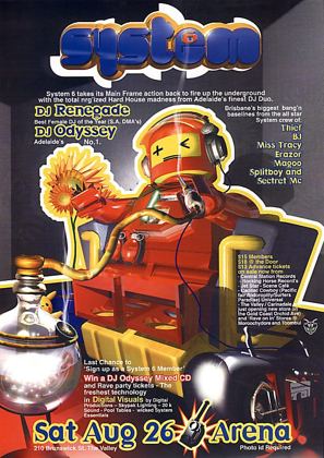 System 6 Main Frame flyer, Saturday 26 August 2000 at the Arena, 210 Brunswick St, Fortitude Valley, Brisbane. Adelaide hard house duo DJ Renegade, best female DJ of the year at the South Australian DMAs, and DJ Odyssey, Adelaide's number one, with System crew Thief, BJ, Miss Tracy, Erazor, Magoo, Splitboy and Secret MC.