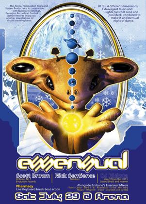 Essensual flyer, Saturday 29 July at the Arena, Brisbane. Presented by the Arena, Provocation Tours and System Productions with Nukleuz, Evolution and Central Station Records. Scott Brown, Britain's number one, of Evolution Records, Nick Sentience of Nukleuz and DJ Ricksta direct from the UK's Sound Shaft and Heaven, with live keyboard breakbeat from Pharmacy, alongside Brisbane's Essensual mixers Thief, Callan, Mark T, BJ, Ricemeister, K-Live, Miss Tracy, Magoo, Whiplash, Erazor, 2Stylizyik and DJ Rasp. 20 DJs across four rooms.