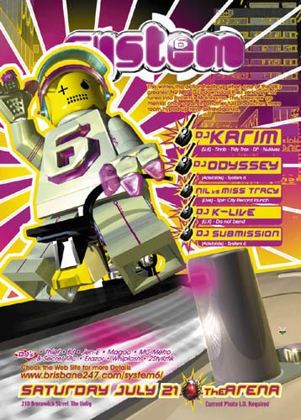 System 6 flyer, Saturday 21 July 2001 at the Arena, 210 Brunswick St, Fortitude Valley, Brisbane. DJ Karim of Tinrib, Tidy Trax, DP and Nukluez UK, DJ Odyssey of Adelaide, Nil versus Miss Tracy live for the Spin City record launch, DJ K-Live of Do Not Bend UK and DJ Submission of Adelaide, plus Thief, BJ, Jen E, Magoo, MC Metro, Secret MC, Erazor, Whiplash and 2Styliztik.