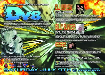 DV8 flyer, reverse side, Saturday 9 July at the upstairs Arena, Brisbane. The official launch of Bonkers 14, with profiles of DJ Brisk of Stimulant and Next Generation Records UK, Billy Bunter of Honey Pot Records on his 2005 Australian tour, and ES2 live PA, plus Thief, Paulio Q, DJ BJ, Kasey, Custa, D3 and Kaotic.