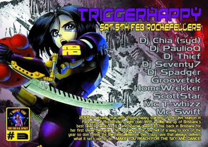 Triggerhappy flyer, Saturday 5 February 2005 at Rockefellers nightclub, Brisbane. DJ Chia from Sydney, DJ PaulioQ, DJ Thief, DJ Seventy7, DJ Spadger, Groovetek, HomeWrekker, ScottStar, MC T-whizz and MC Swift.