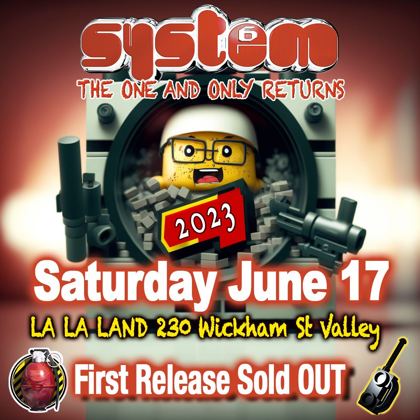 System 6 first release sold out notice, Saturday 17 June 2023 at La La Land, 230 Wickham St, Fortitude Valley, Brisbane, headed The One And Only Returns.